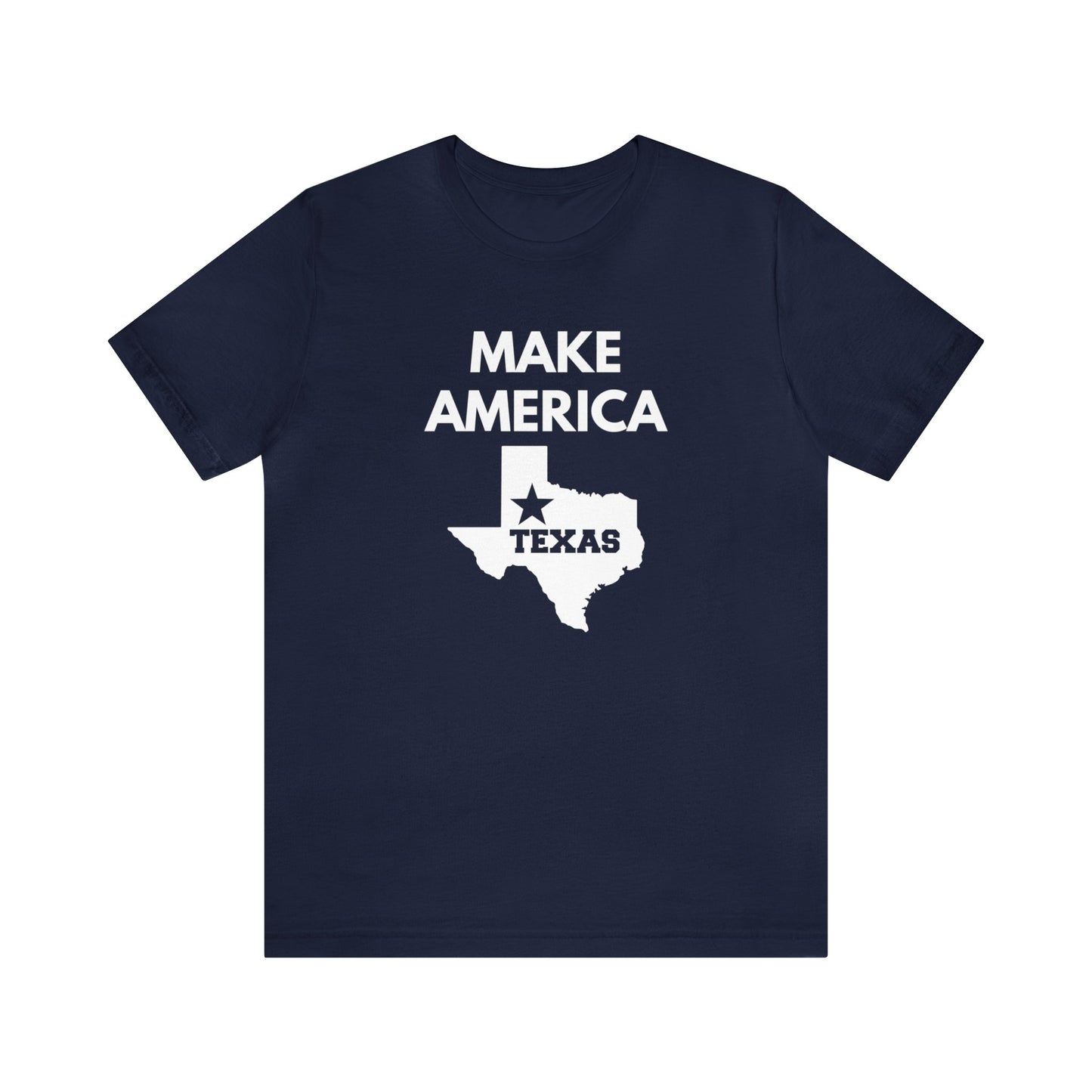 Make America Texas Unisex Tee