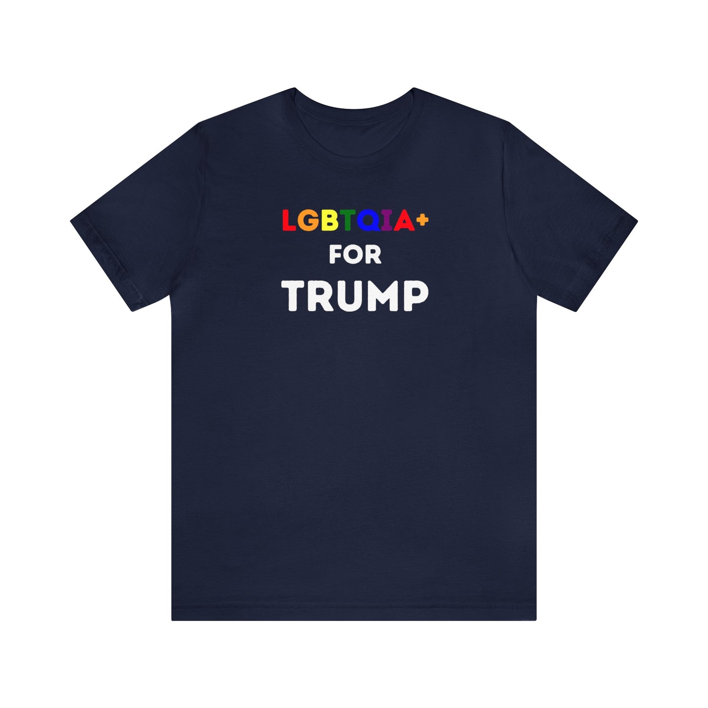 LGBTQIA+ For Trump Unisex Tee