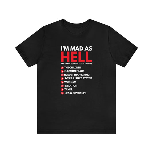 Mad As Hell Unisex Tee