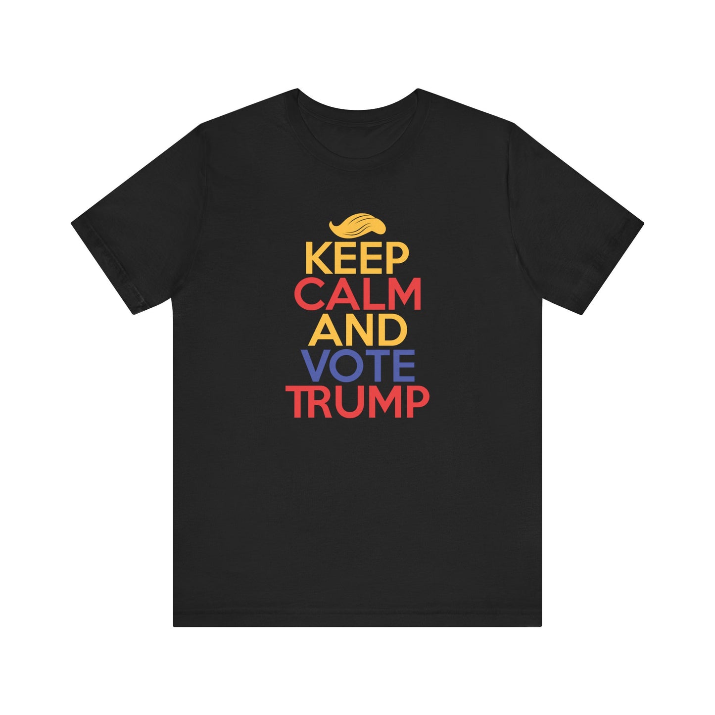 Keep Calm And Vote Trump Unisex Tee