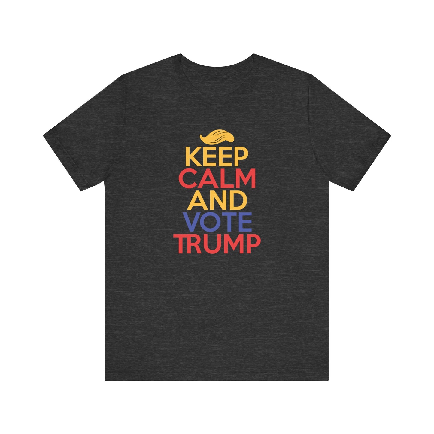 Keep Calm And Vote Trump Unisex Tee