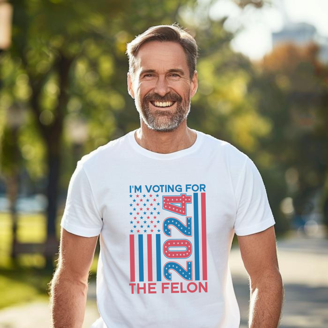 I'm Voting For The Felon Unisex Election Tee