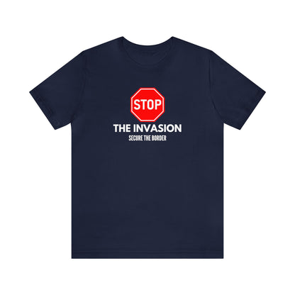 Stop The Invasion Unisex Short Sleeve Tee