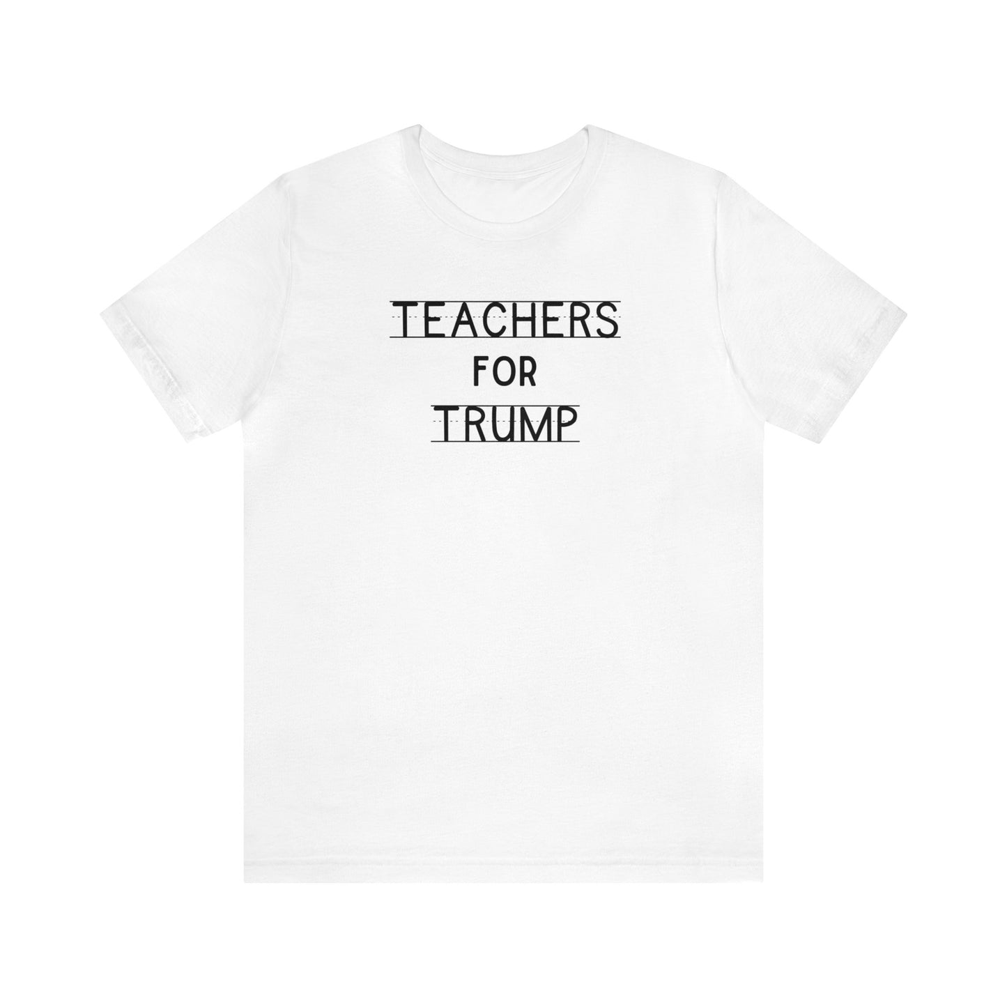 Teachers For Trump Unisex Tee