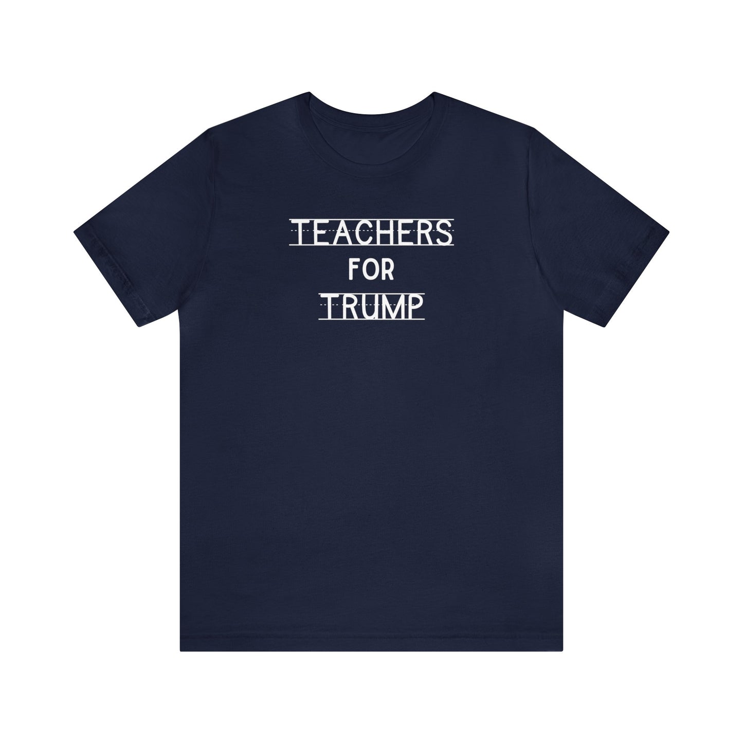 Teachers For Trump Unisex Tee