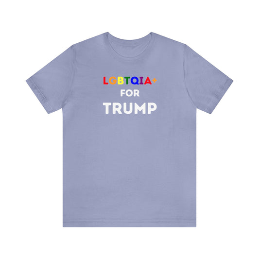 LGBTQIA+ For Trump Unisex Tee